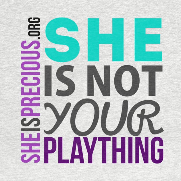 She is Not Your Plaything by SheIsPrecious